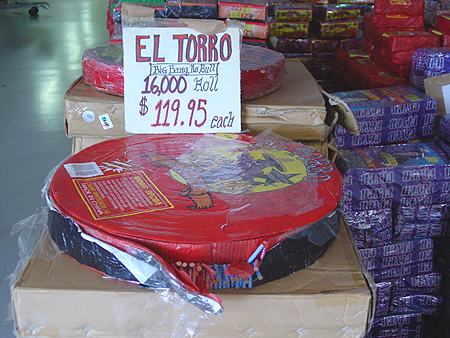 The El Torro 16,000 firecracker roll, that's a lot of bang for the buck.